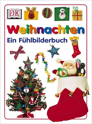 Weihnachten: Ein Fühlbilderbuch